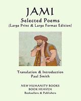 Jami - Selected Poems: (large Print & Large Format Edition)