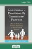 Adult Children of Emotionally Immature Parents