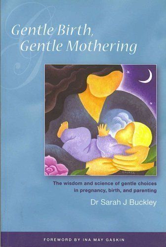 Gentle Birth, Gentle Mothering
