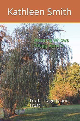 Weeping Willows Trilogy Book 3
