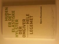Huden er det elastiske hylster der omgiver hele legemet