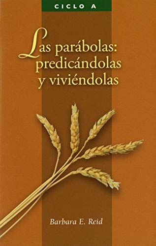 Las Parabolas: Predicandolas y Viviendolas