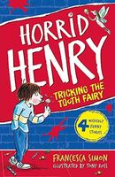 Horrid Henry Tricks the Tooth Fairy