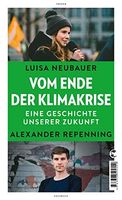 Weil ihr uns die Zukunft klaut - Eine Kampfansage zur Klimakrise