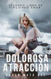 Dolorosa Atracción