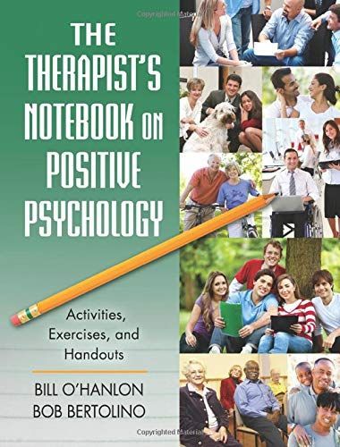 The Therapist's Notebook on Positive Psychology