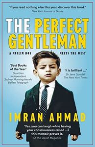 The Perfect Gentleman: a Muslim Boy Meets the West