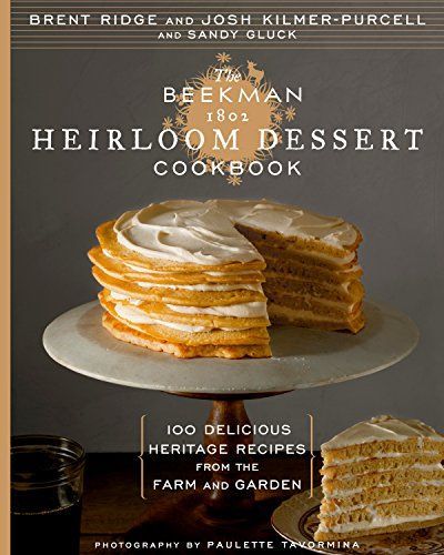 The Beekman 1802 Heirloom Dessert Cookbook
