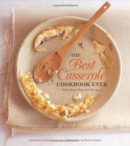 The Best Casserole Cookbook Ever