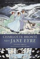 Charlotte Brontë before Jane Eyre
