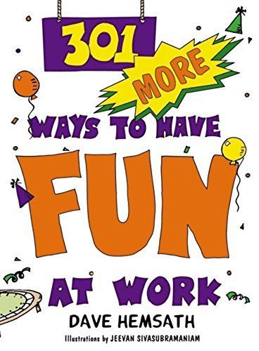 301 More Ways to Have Fun at Work