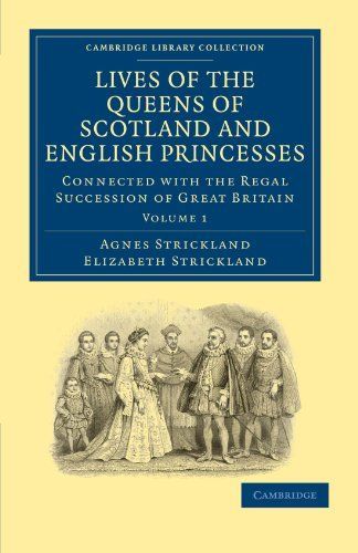 Lives of the Queens of Scotland and English Princesses