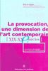 La provocation, une dimension de l'art contemporain