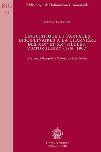 Linguistique Et Partages Disciplinaires a la Charnière Des XIXe Et XXe Siecles