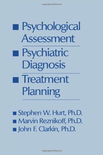 Psychological Assessment, Psychiatric Diagnosis & Treatment Planning