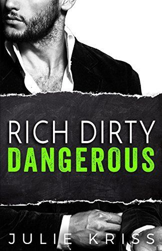 Rich Dirty Dangerous