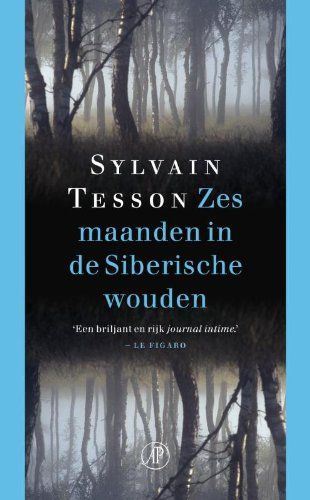 Zes maanden in de Siberische wouden / druk 1