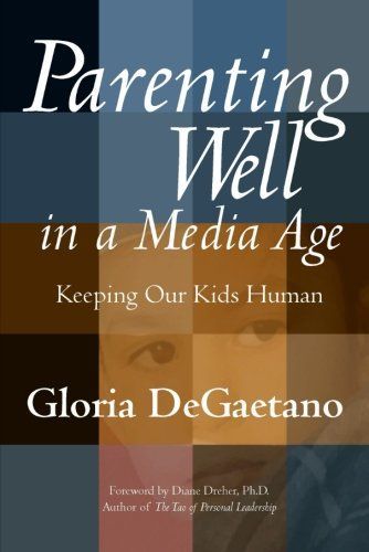 Parenting Well in a Media Age