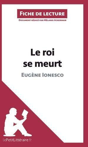 Le roi se meurt d'Eugène Ionesco (Fiche de lecture)