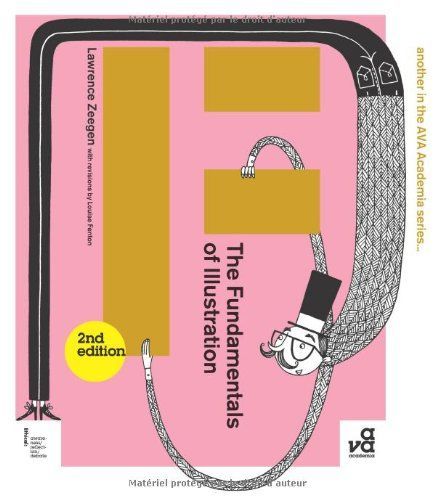 The Fundamentals of Illustration Second Edition