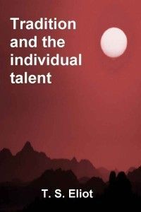 Tradition and the Individual Talent