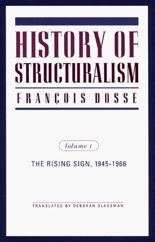 History of Structuralism: The rising sign, 1945-1966