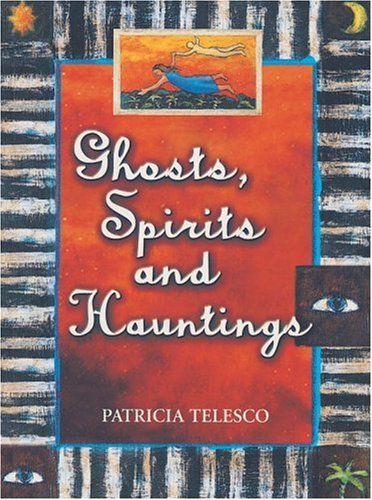 Ghosts, Spirits, and Hauntings