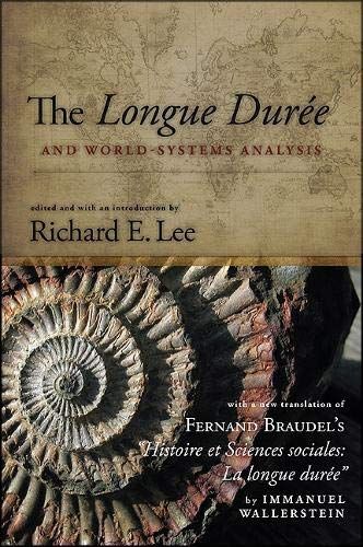 The Longue Duree and World-Systems Analysis
