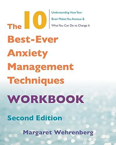 The 10 Best-Ever Anxiety Management Techniques Workbook