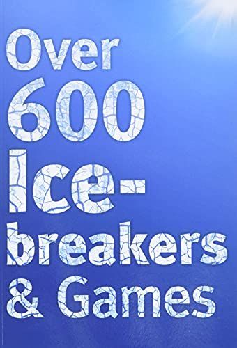 Over 600 Icebreakers and Games