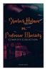 Sherlock Holmes Vs. Professor Moriarty - Complete Collection (Illustrated)