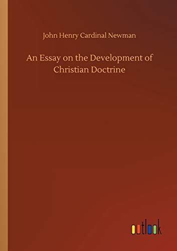 An Essay on the Development of Christian Doctrine