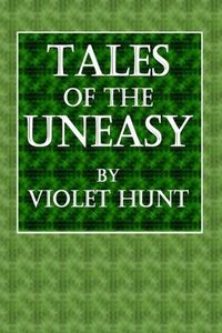 Tales of the Uneasy