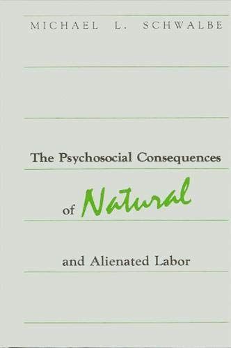 Psychosocial Consequences of Natural and Alienated Labor