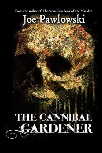 The Cannibal Gardener