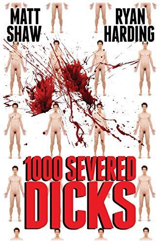 1000 Severed Dicks