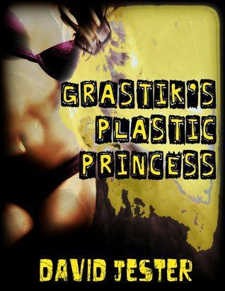 Grastik's Plastic Princess