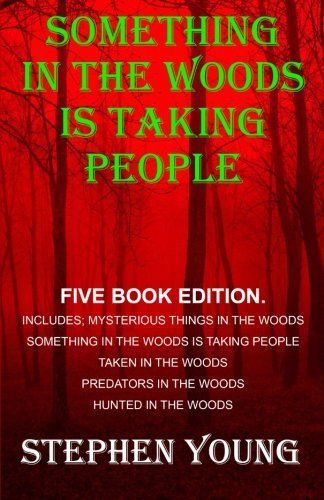 Something in the Woods Is Taking People - FIVE Book Series