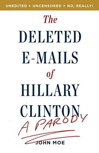 The Deleted E-Mails of Hillary Clinton