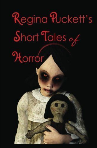 Regina Puckett's Short Tales of Horror