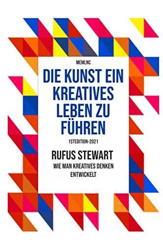 Die kunst ein kreatives leben zu führen