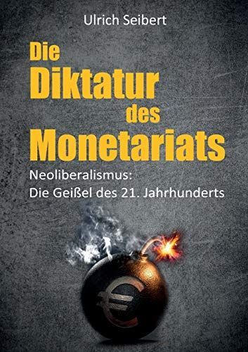 Die Diktatur des Monetariats