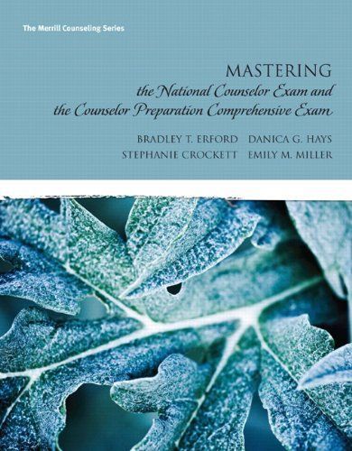 Mastering the National Counselor Examination (NCE) and the Counselor Preparation Comprehensive Examination (CPCE)