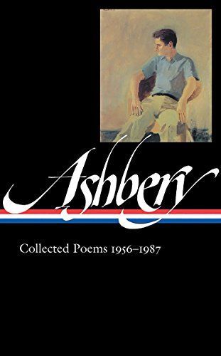 John Ashbery: Collected Poems 1956-1987 (LOA #187)