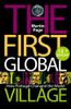 The First Global Village