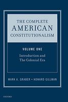 The Complete American Constitutionalism, Volume One