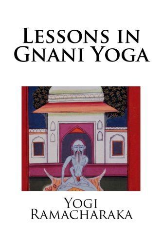 Lessons in Gnani Yoga