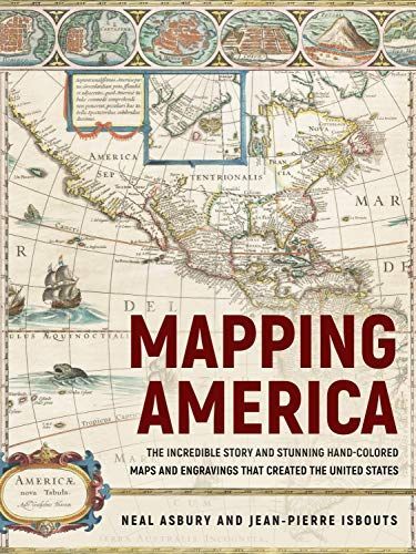 The Birth of America: The Incredible Story of the Founding of the United States as Told by the Maps of the Era