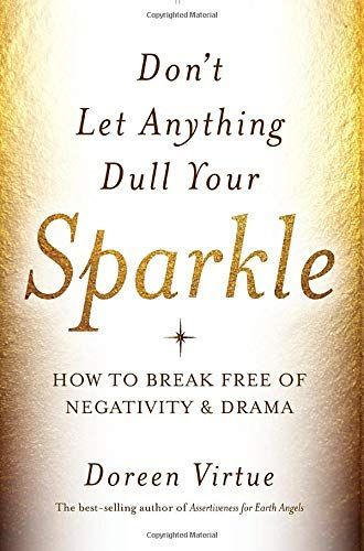 Don't Let Anything Dull Your Sparkle