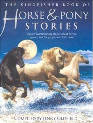 The Kingfisher Book of Horse and Pony Stories